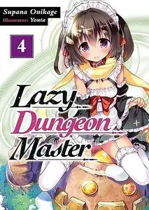 «Lazy Dungeon Master: Volume 4» by Supana Onikage