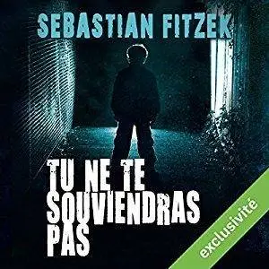 Sebastian Fitzek, "Tu ne te souviendras pas"