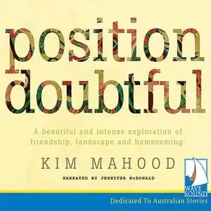 «Position Doubtful» by Kim Mahood