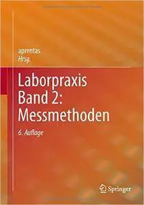 Laborpraxis Band 2: Messmethoden  (Auflage: 6) (repost)