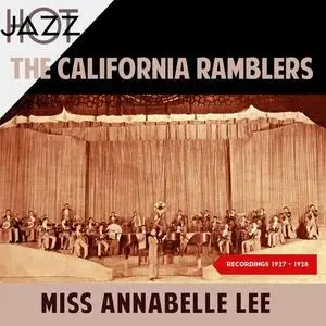 The California Ramblers - Miss Annabelle Lee (Recordings 1927-1928) (2019) {Biograph}