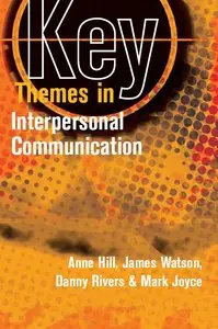 Key Themes in Interpersonal Communication (repost)