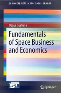 Fundamentals of Space Business and Economics [Repost]