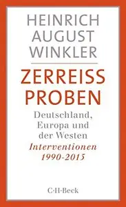 Zerreißproben: Deutschland, Europa und der Westen