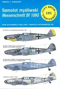 Samolot myśliwski Messerschmitt Bf 109G (Typy Broni i Uzbrojenia 181)