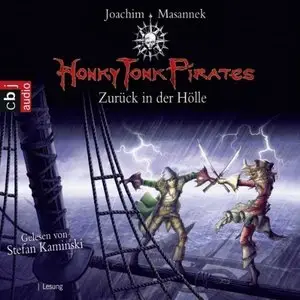 Joachim Masannek - Honky Tonk Pirates 03 - Zurück in der Hölle