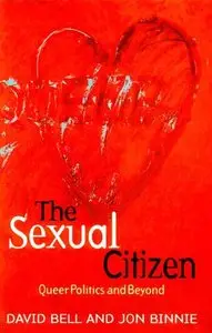 The Sexual Citizen: Queer Politics and Beyond by Jon Binnie