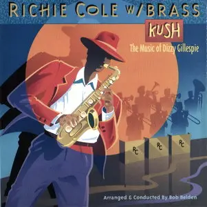 Richie Cole w/Brass - Kush: The Music of Dizzy Gillespie (1995)