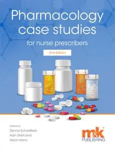 Pharmacology Case Studies for Nurse Prescribers, Second Edition
