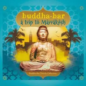 VA - Buddha Bar Travel: Trip To Marrakech (2017)