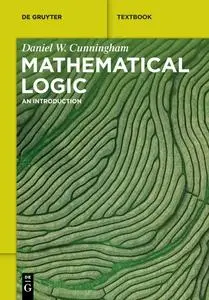 Mathematical Logic: An Introduction (De Gruyter Textbook)