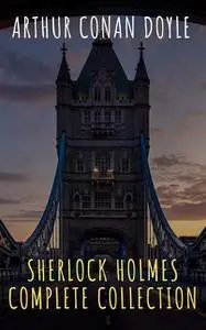 «Sherlock Holmes : Complete Collection» by Arthur Conan Doyle, The griffin classics