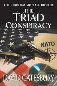 «The Triad Conspiracy» by David Gatesbury