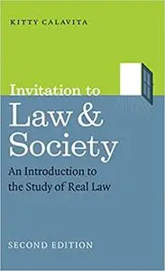 Invitation to Law and Society, Second Edition: An Introduction to the Study of Real Law  Ed 2