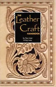 Tony Laier, Kay Laier, "The Leather Craft Handbook"