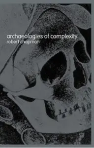 Archaeologies of Complexity [Repost]