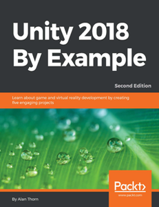 Unity 2018 By Example, Second Edition