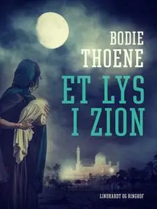 «Et lys i Zion» by Bodie Thoene