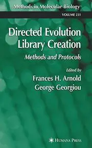 Directed Evolution Library Creation: Methods and Protocols (Methods in Molecular Biology Vol 231)