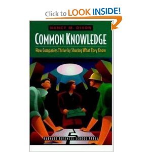 Common Knowledge: How Companies Thrive by Sharing What They Know  