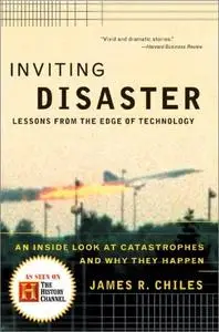 Inviting Disaster: Lessons From the Edge of Technology