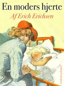 «En moders hjerte» by Erich Erichsen