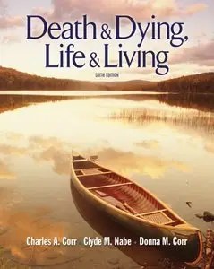 Death and Dying: Life and Living, 6 edition (repost)