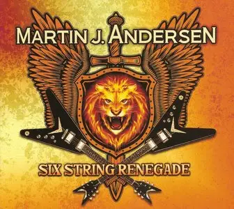 Martin J. Andersen - Six String Renegade (2015)