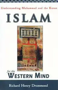 Islam for the Western Mind: Understanding Muhammad and the Koran