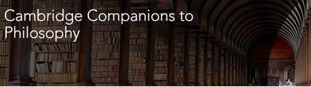 The Cambridge Companions to Philosophy
