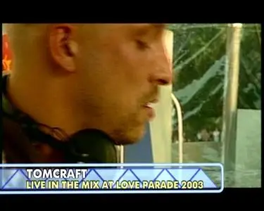 Tomcraft - Live in the mix 2003, Love parade Berlin