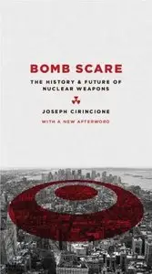 Bomb Scare: The History and Future of Nuclear Weapons (Repost)