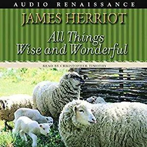 All Things Wise and Wonderful [Audiobook]