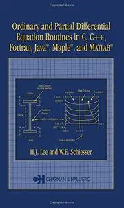 Ordinary and Partial Differential Equation Routines in C, C++, Fortran, Java, Maple, and MATLAB (Repost)