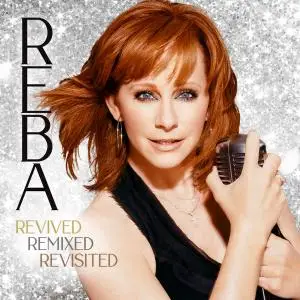 Reba McEntire - Revived Remixed Revisited (2021) [Official Digital Download]
