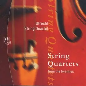 Utrecht String Quartet – String Quartets From The Twenties (2001)