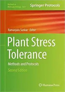 Plant Stress Tolerance: Methods and Protocols (2nd Edition)