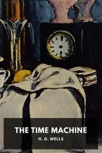 «The Time Machine» by Herbert Wells