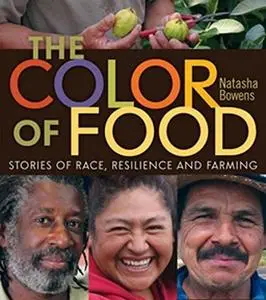 The Color of Food: Stories of Race, Resilience and Farming