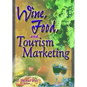  Wine, Food, and Tourism Marketing