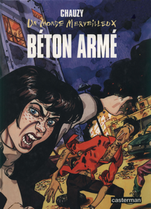 Un Monde Merveilleux - Tome 2 - Béton Armé