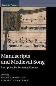 Manuscripts and medieval song : inscription, performance, context
