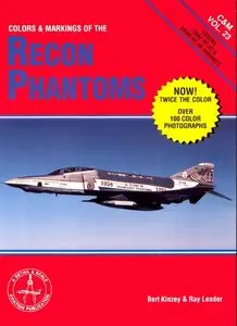 Colors and Markings of the Recon Phantoms in Detail & Scale: Covers Usaf Rf-4C & Usmc Rf-4B Variants