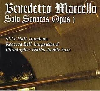 Benedetto Marcello - Solo Sonatas, opus 1