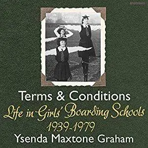 Terms and Conditions: Life in Girls' Boarding Schools, 1939-1979 (Audiobook)