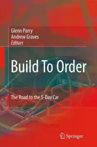 Build To Order: The Road to the 5-Day Car