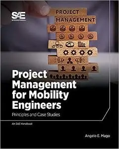 Project Management for Mobility Engineers: Principles and Case Studies