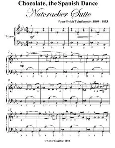 «Chocolate the Spanish Dance Nutcracker Suite Easy Piano Sheet Music» by Peter Ilyich Tchaikovsky