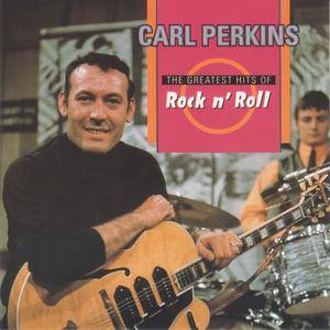 Carl Perkins - The Greatest Hits Of Rock 'n' Roll (1995)