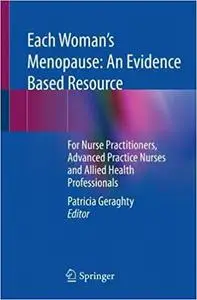 Each Woman’s Menopause: An Evidence Based Resource